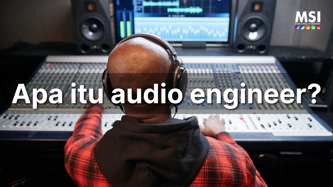 Mengenal Audio Engineer