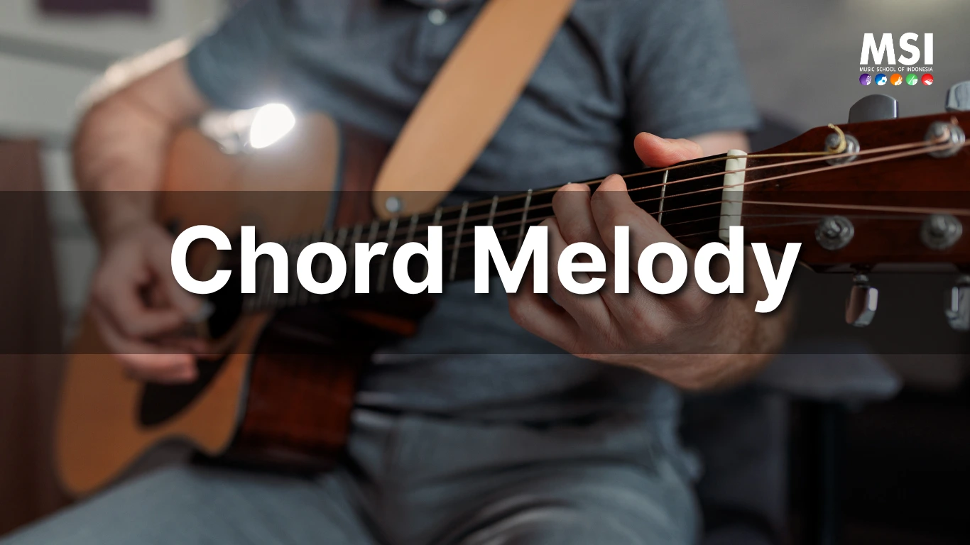 Mengenal Chord Melody: Seni Memainkan Harmoni dan Melodi dalam Satu Sentuhan