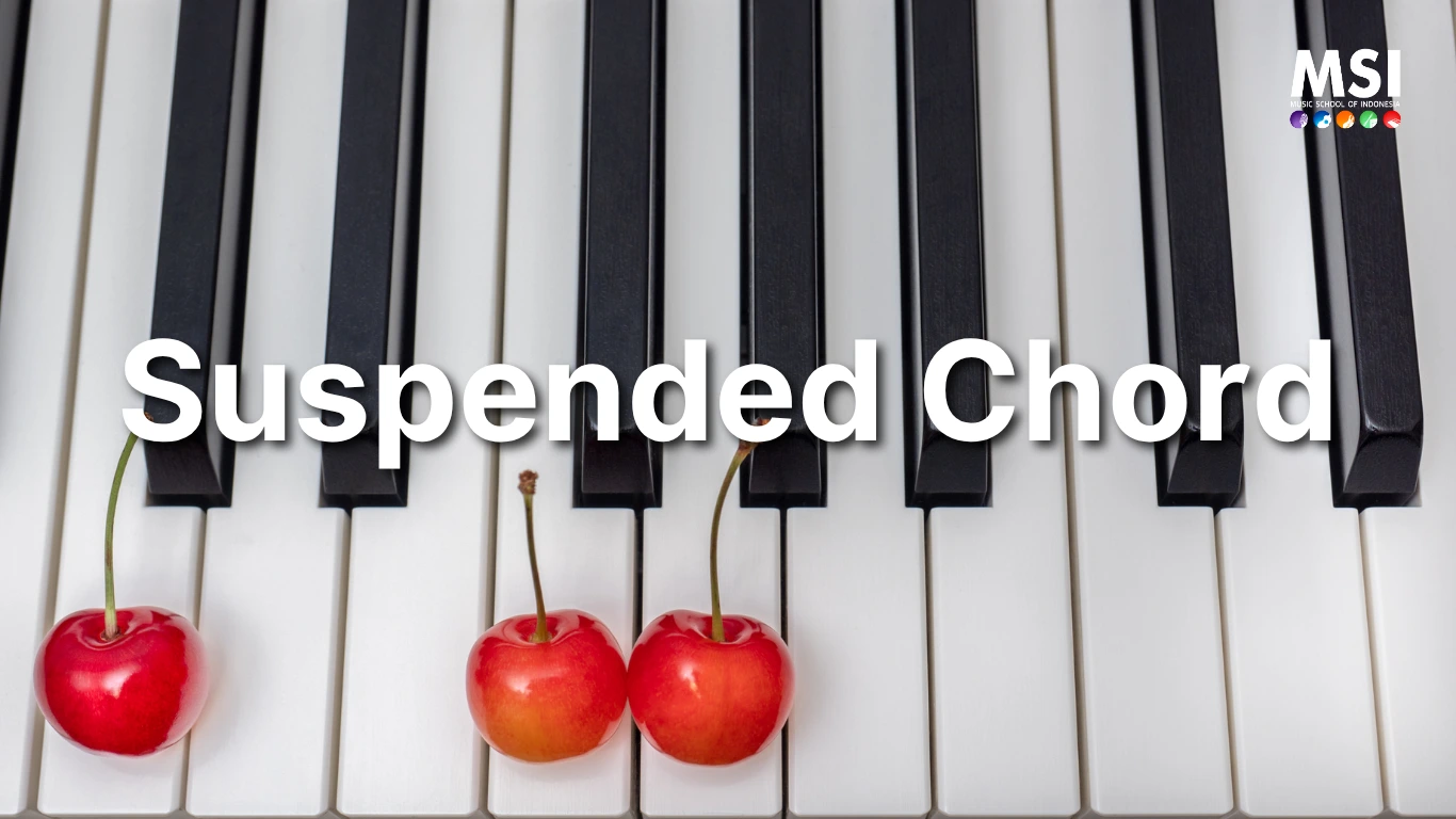 Mengenal Suspended Chord: Warna Harmoni yang Menggantung dalam Musik