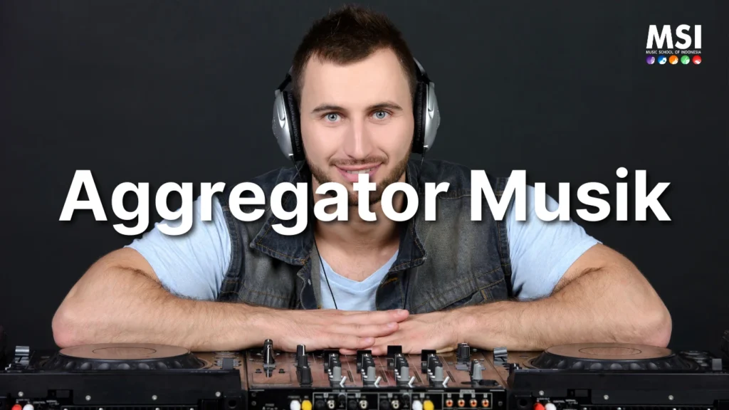 Pengertian Music Aggregator