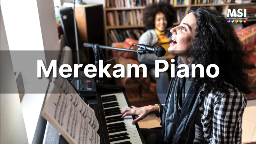Cara Merekam Piano