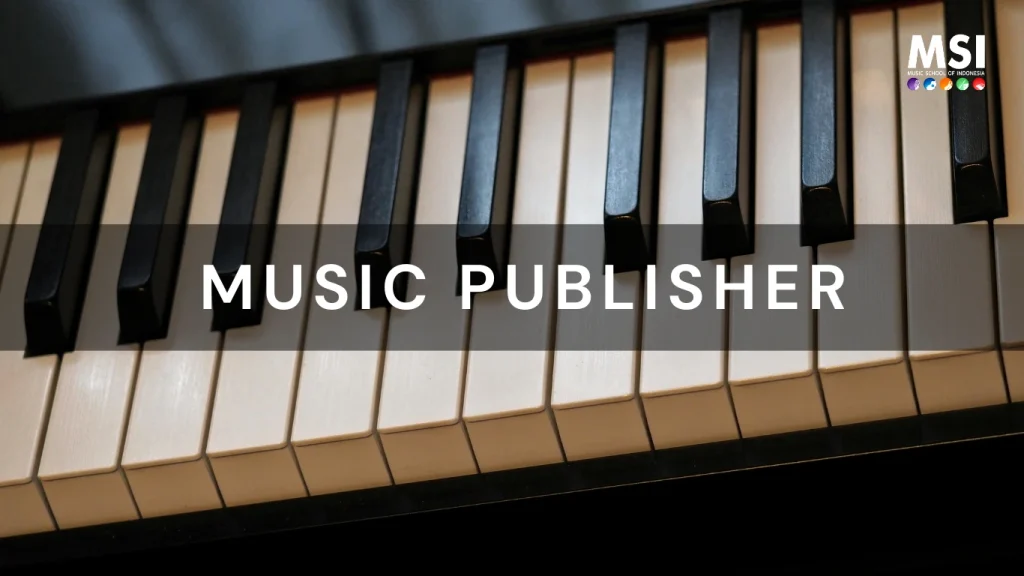 Apa Itu Music Publisher
